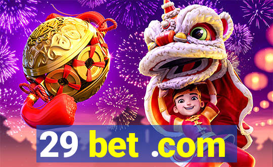 29 bet .com